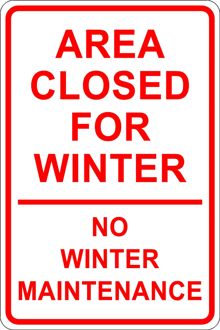 No Winter Maintenance Sign- Red